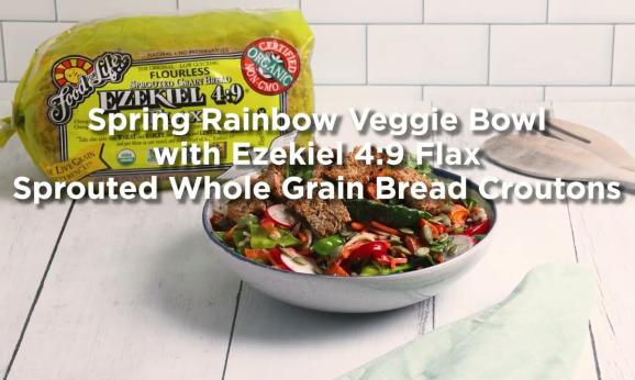 Embedded thumbnail for Spring Rainbow Veggie Bowl with Ezekiel 4:9 Flax Sprouted Whole Grain Bread Croutons